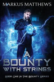 A Bounty with Strings: Book One in the Bounty series: 1