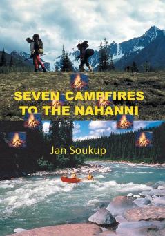 Seven Campfires to the Nahanni