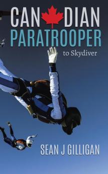 Canadian Paratrooper: To Skydiver