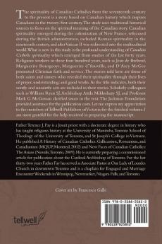 Canadian Catholic Spirituality: Saints and Sinners over Four Centuries: 1 (Saints and Sinners in Canadian Spirituality Over Four Centuries)