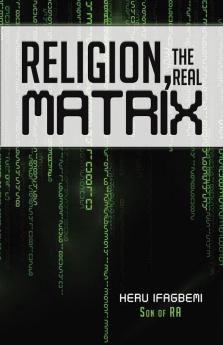 Religion the REAL Matrix