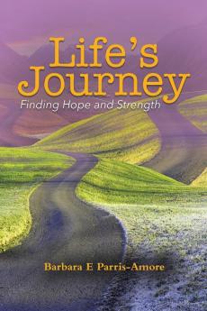 Life's Journey: Finding Hope and Strength