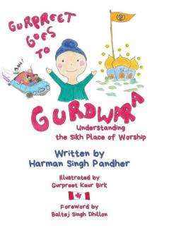 Gurpreet Goes to Gurdwara: Understanding the Sikh Place of Worship