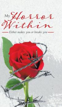 My Horror Within: Either makes you or breaks you