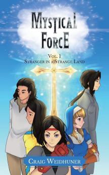 Mystical Force: Vol. 1 Stranger in a Strange Land