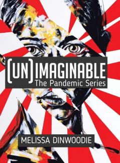 (UN)Imaginable: The Pandemic Series