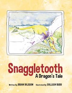 Snaggletooth: A Dragon's Tale