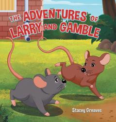 Adventures of Larry and Gamble