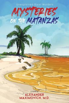 Mysteries on the Matanzas: Unexplained River Murders