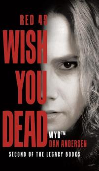 WYD Wish You Dead: Red 45: 2 (Second of the Legacy Books)