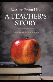 Lessons From Life - A Teacher's Story