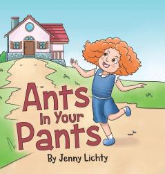 Ants In Your Pants