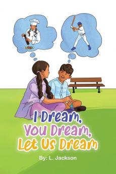 I Dream You Dream Let Us Dream!
