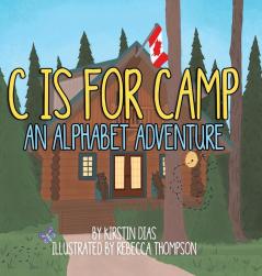 C Is for Camp: An Alphabet Adventure