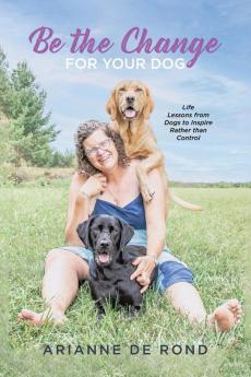 Be the Change for Your Dog