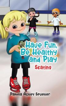 Have Fun Be Healthy and Play