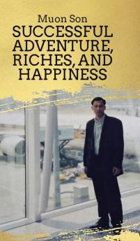Successful Adventure Riches and Happiness