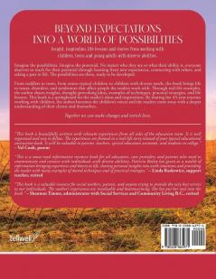 Beyond Expectations Into a World of Possibilities: Insight inspiration life lessons and stories from working with children teens and young adults with diverse abilities.