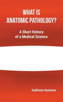 What Is Anatomic Pathology?