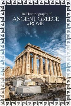 Historiography of Ancient Greece & Rome