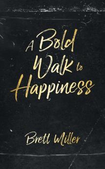 Bold Walk to Happiness