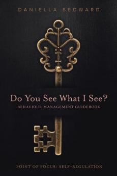Do You See What I See? Behaviour Management Guidebook