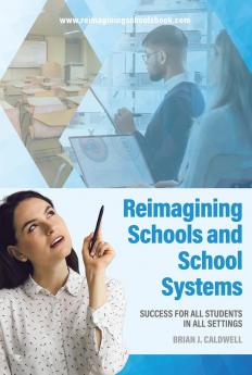 Reimagining Schools and School Systems