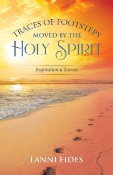 Traces of Footsteps Moved by the Holy Spirit