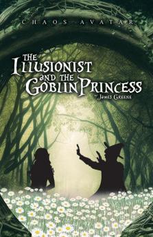 Illusionist and the Goblin Princess