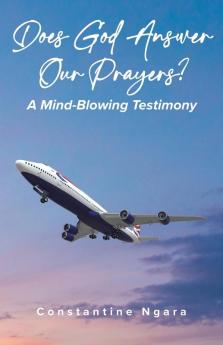 Does God Answer Our Prayers?