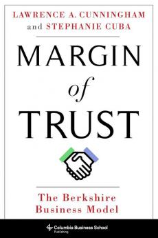 Margin of Trust - The Berkshire Business Model (Columbia Business School Publishing)