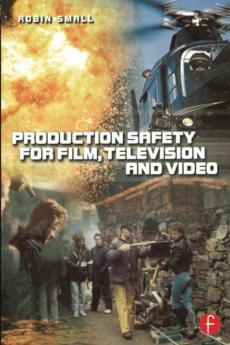 Production Safety for Film Television and Video