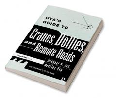 Uva's Guide To Cranes Dollies and Remote Heads