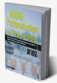 Audio Postproduction for Film and Video