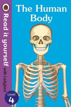 Human Body - Read It Yourself with Ladybird Level 4