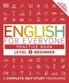 ENGLISH FOR EVERYONE PRACTIC: A Complete Self-Study Programme