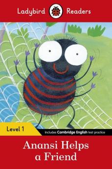 Ladybird Readers Level 1 - Anansi Helps a Friend (ELT Graded Reader)