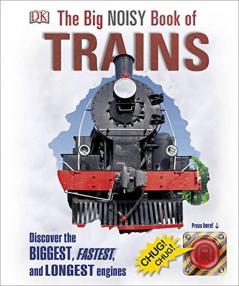 Big Noisy Book of Trains The