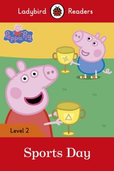 Ladybird Readers Level 2 - Peppa Pig - Sports Day (ELT Graded Reader)