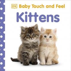 Baby Touch and Feel Kittens [Board book] DK