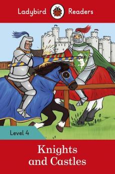 Ladybird Readers Level 4 - Knights and Castles (ELT Graded Reader)