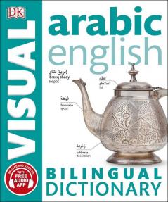Arabic-English Bilingual Visual Dictionary with Free Audio App (DK Bilingual Visual Dictionary)