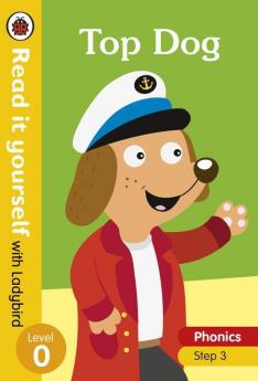 Top Dog – Read it yourself with Ladybird Level 0: Step 3