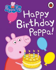 Peppa Pig: Happy Birthday Peppa