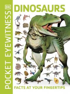 Pocket Eyewitness Dinosaurs: Facts at Yo