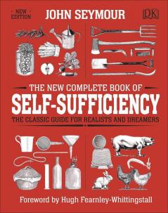 The New Complete Book of Self-Sufficienc [Hardcover] Seymour John and Fearnley-Whittingstall Hugh