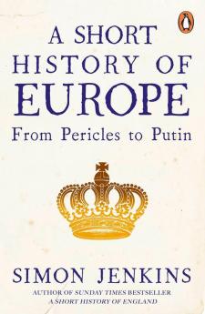 A Short History of Europe: From Pericles to Putin