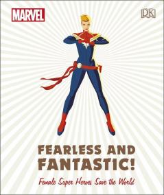 Marvel Fearless and Fantastic! Female Super Heroes Save the World