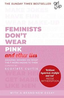 Feminists Don't Wear Pink (and other lie