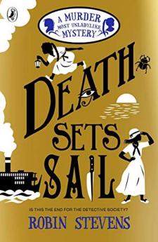 Death Sets Sail (A Murder Most Unladylik A Murder Most Unladylike Mystery (A Murder Most Unladylike Mystery 9)